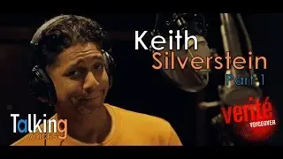 Keith Silverstein | Talking Voices (Part 1)