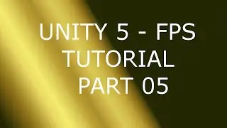 Unity 5 - FPS Tutorial - Part 05 - Enemy AI