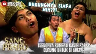 JAILNYA KOMENG KASIH SULTAN KABAR BURUNG! TAPI BURUNGNYA SIAPA NIH? - SANG PRABU