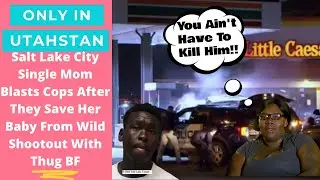 Ungrateful single mom slams hero cops who rescued her baby from wild shootout with thug boyfriend.