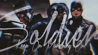 Steve Rogers | Soldier Keep On Marching On