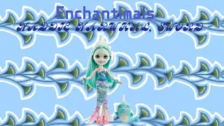 Обзор Enchantimals Naddie Narwhal & Sword Надди Нарвал