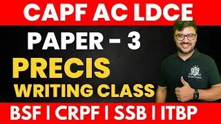 CAPF AC LDCE- Paper-3 Precis Class