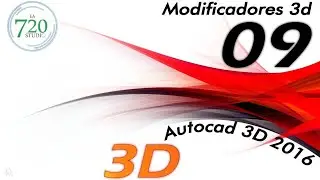 Autocad 3d 2016 - Modificadores 3d - Tutorial Básico 09 - En Español