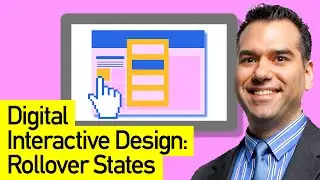 Digital Interactive Design: Important Facts about Rollover States in Digital Interactive Design