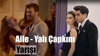 Aile ve Yalı Çapkının zirve yarışı