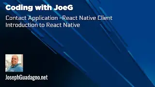 Coding with JoeG - React Native Client - Introduction to React Native