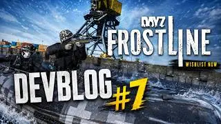 Dayz Frostline #7 - Обновление звука, новые подробности про лодки!