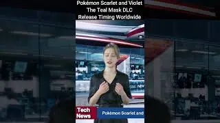 Pokémon Scarlet and Violet - The Teal Mask DLC: Release Timing Worldwide #technews #news