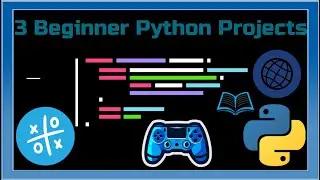 3 Python Projects | Python For Beginners |