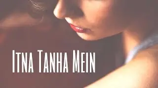Itna Tanha Mein | Sad Ghazal 💔 | Waqas Feroz | Akash Musik | Amplified Media