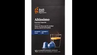 Good & Gather Signature Altissimo Nespresso Espresso Capsules taste test