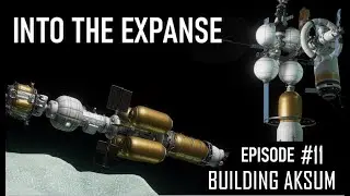 iInto The Expanse Episode 11: Building Aksum