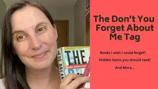 The Don't You Forget About Me Tag