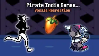 Pirate Indie Games Vocals Recreation (+FLP/MIDI)