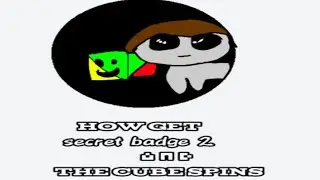 how to get "the cube spins" and "secret badge 2" in find the markers|roblox