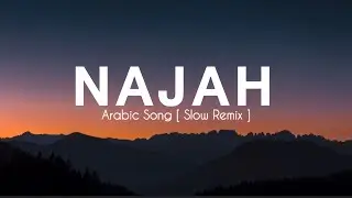 Najah - Ikyy Pahlevii Feat. Musik Vibe Slow Remix Arabic ( Official Lyric Video )