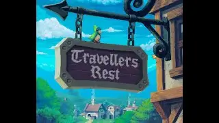 Traveller Rest [EP 01] Intro to a fun game :)