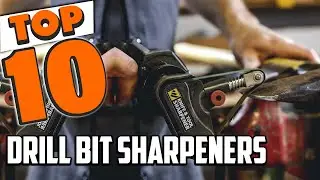 Best Drill Bit Sharpener In 2025 - Top 10 New Drill Bit Sharpeners Review
