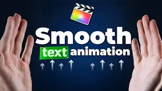 How to Create Smooth Text Animation in Final Cut Pro in 2025
