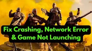 Helldivers 2: Fix Crashing, Network Error & Game Not Launching | 100% Working Solutions