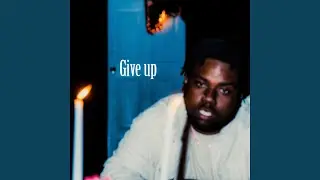 Give up