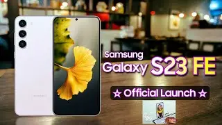 Samsung S23 FE 5G | Official Launch Date 🔥& Price in India