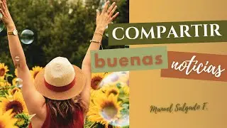 🍀COMPARTIR BUENAS NOTICIAS para mantener una actitud positiva 😀