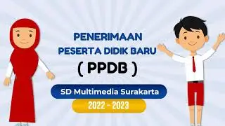 Video Animasi PPDB Sekolah (SD Multimedia Surakarta)