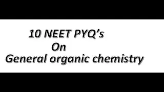 General organic chemistry (GOC) NEET previous year questions part-1