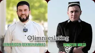 Qamariddin BEKMUHAMMAD/Humoyun Mirzo - O'limni eslating menga birodar.