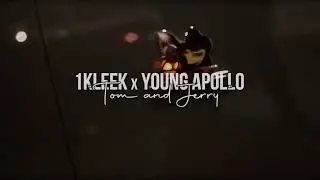 1KLEEK x Young Apollo - Tom n Jerry