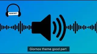 Giornos theme good part sound effect