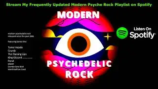 Modern Psychedelic Rock Playlist on Spotify