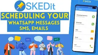 What is SKEDit app? And how to use it || Schedule WhatsApp Business Messages, SMS, Emails