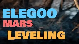 How to Level the Elegoo Mars