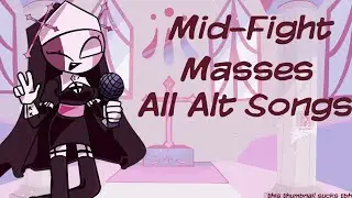 [OUTDATED] Mid-Fight Masses (All ALT Songs)