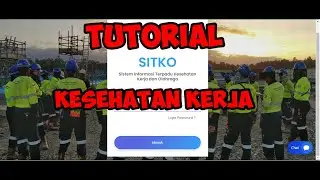 TUTORIAL PENGINPUTAN SITKO KESEHATAN KERJA BULANAN
