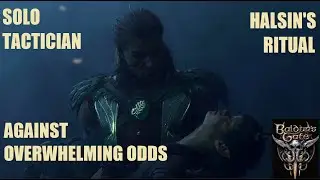 Solo Tactician - Halsin's Ritual -  Gloomstalker (BG3 Act 2)