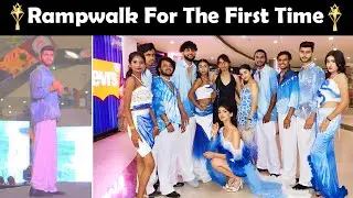 Rampwalk For The First Time | Rampwalk | Adarsh Anand 