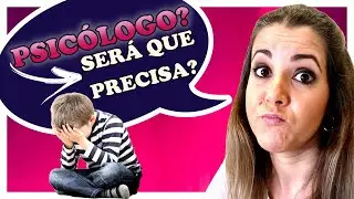 6 Sinais que podem indicar que seu filho precisa de Psicólogo.