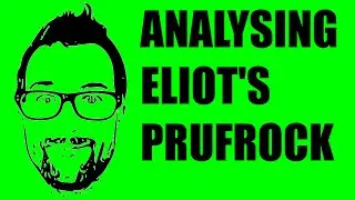 T.S. Eliot - The Lovesong of J Alfred Prufrock, Commentary