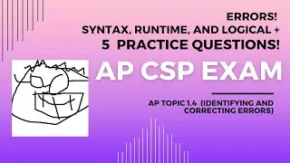 Errors for the APCSP exam Topic 1.4. 5 AP CSP review questions!