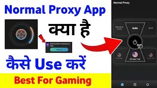 Normal Proxy Kaise Use Kare | Normal proxy fast & stable & safe | Normal proxy app ||