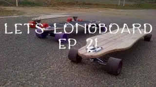 Lets Longboard Ep 2!