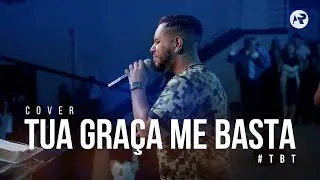 Tua graça me Basta - Toque no Altar  #TBT