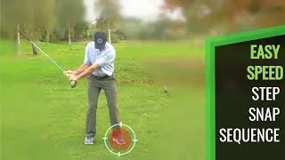 GOLF SWING DRILL: STEP SPEED SNAP SEQUENCE