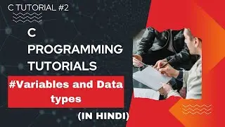 C programming tutorial for Beginners  |lecture 2| 🔥Variables and Data types |In Hindi| #cprogramming