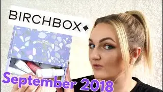 Birchbox unboxing September 2018 | Discount code & giveaway