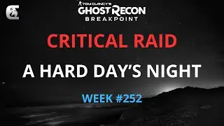 FULL CRITICAL RAID | WEEK #252